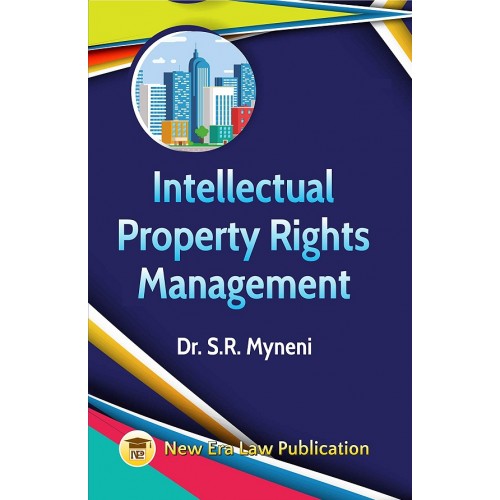 Intellectual Property Rights Management for LL.M by Dr. S. R. Myneni | New Era Law Publication